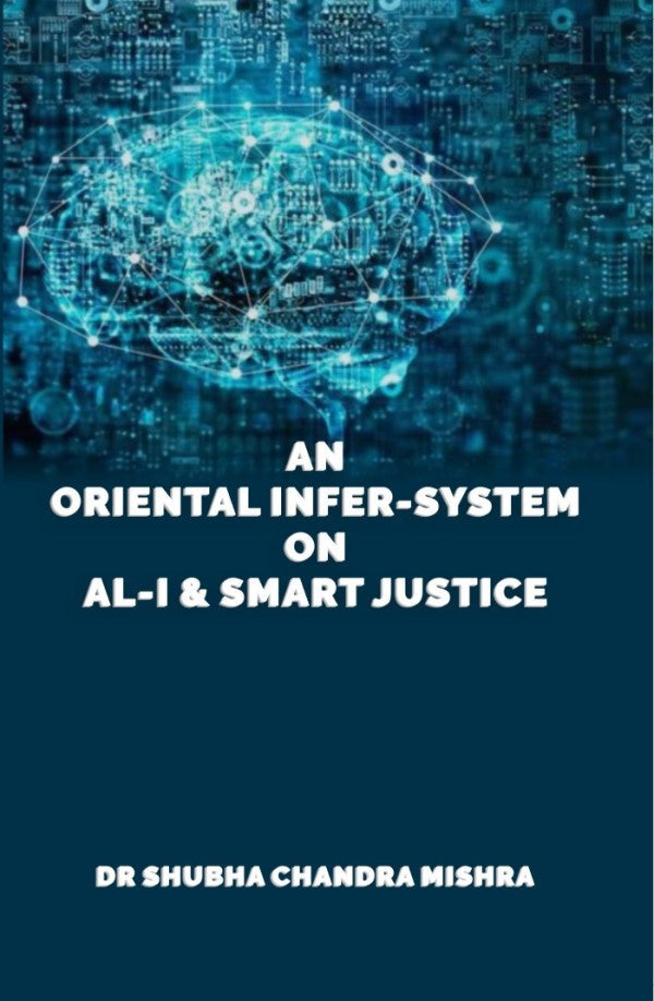 An Oriental Infer-System on AL-I & Smart Justice - Gyan Books