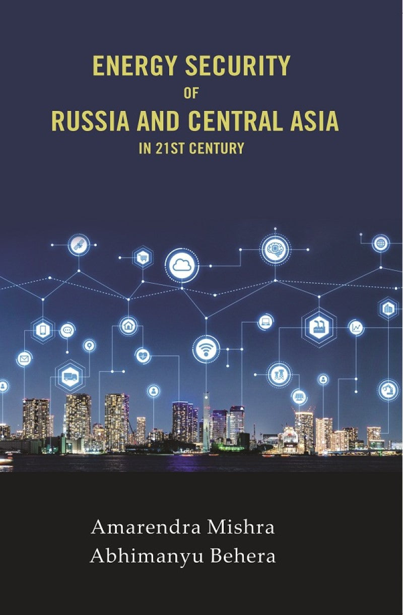 Energy Security of Russia and Central Asia in 21st Century - Gyan Books - Swadesiicart