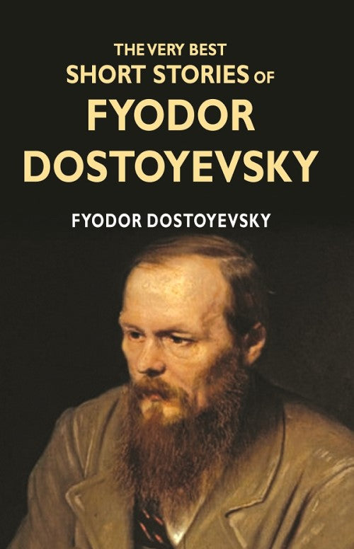 The Very Best Short Stories of Fyodor Dostoyevsky - Gyan Books - Swadesiicart