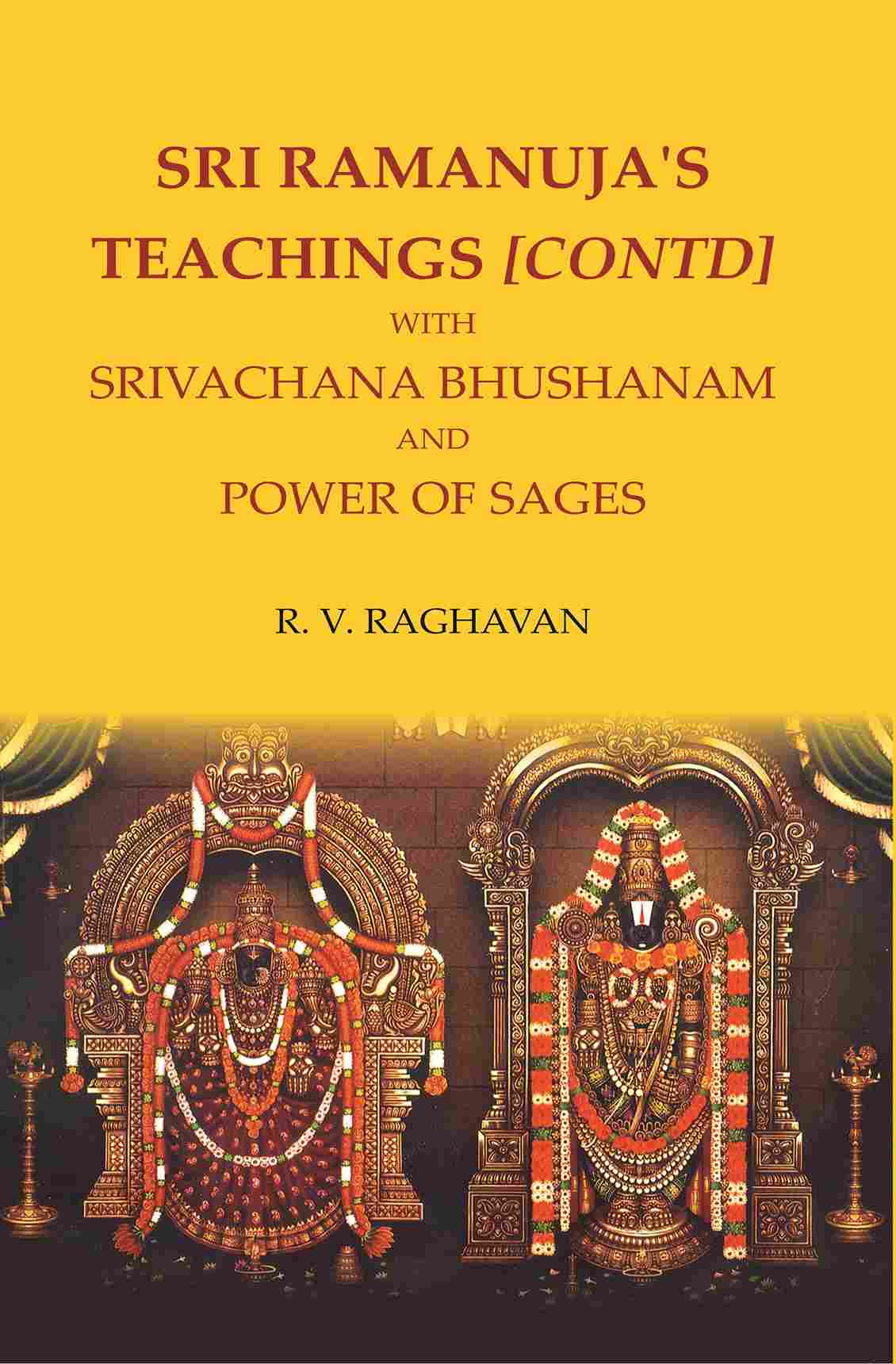 SRI RAMANUJA'S TEACHINGS [CONTD] WITH SRIVACHANA BHUSHANAM AND POWER OF SAGES - Gyan Books - Swadesiicart