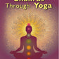 Awakening the Chakras Through Yoga - Gyan Books