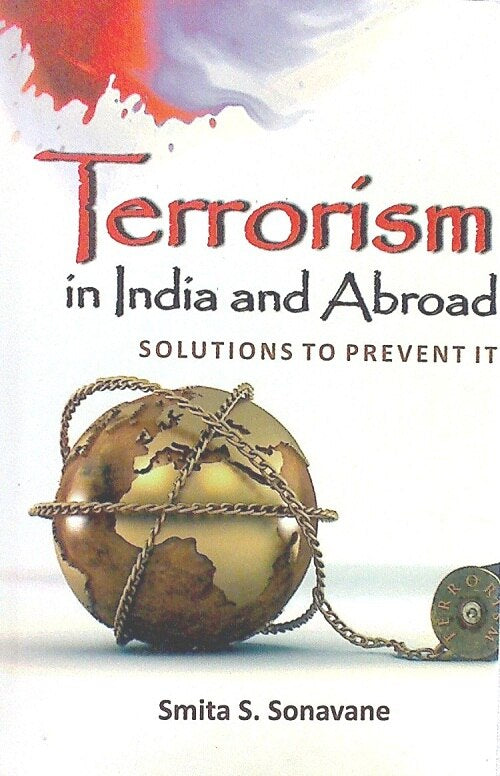 Terrorism in India and Abroad: Solutions to Prevent It - Gyan Books - Swadesiicart