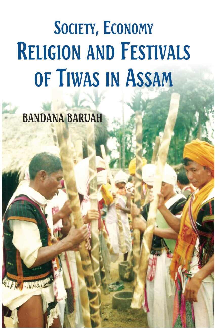 Society, Economy, Religion and Festivals of Tiwas in Assam - Gyan Books - Swadesiicart