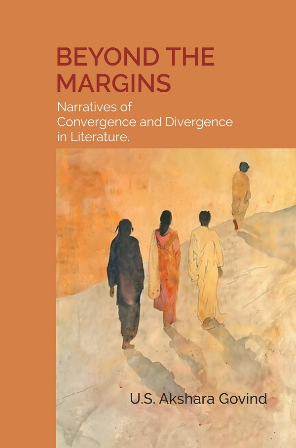 BEYOND THE MARGINS : Narratives of Convergence and Divergence in Literature - Gyan Books - Swadesiicart