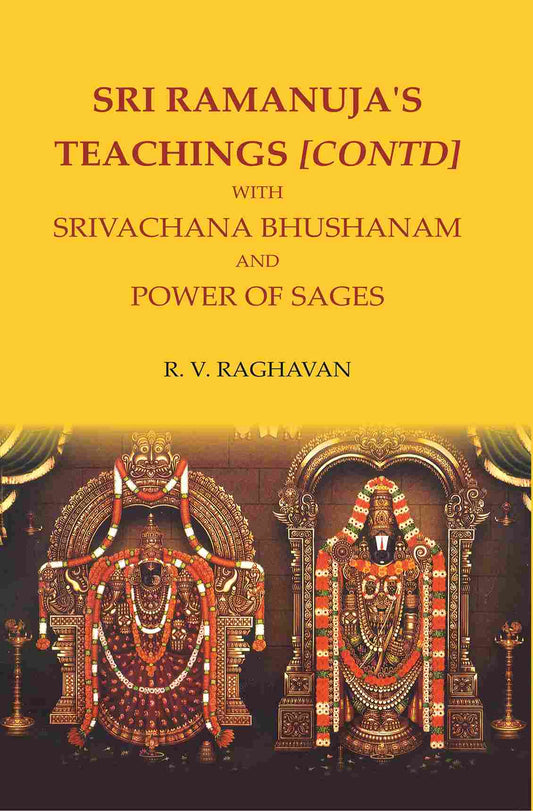 SRI RAMANUJA'S TEACHINGS [CONTD] WITH SRIVACHANA BHUSHANAM AND POWER OF SAGES - Gyan Books - Swadesiicart