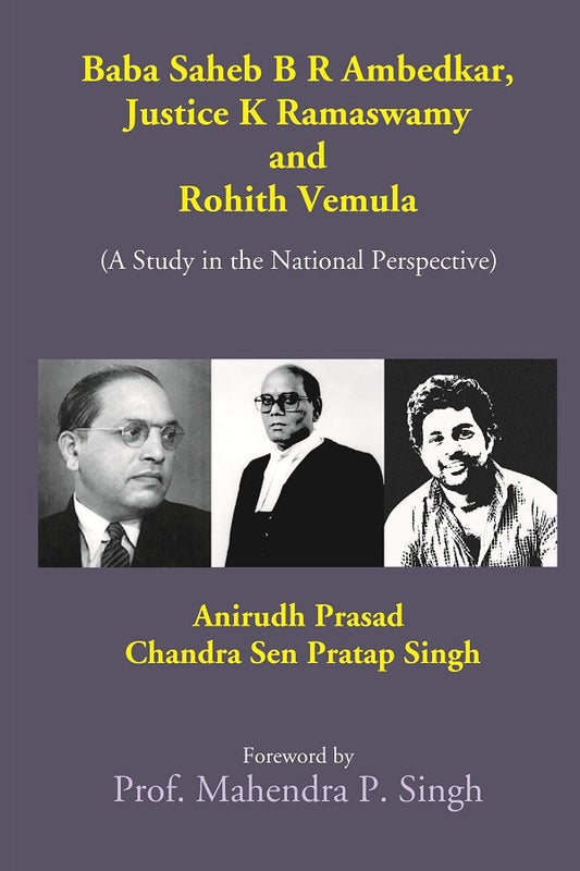 Baba Saheb B. R. Ambedkar, Justice K. Ramaswamy and Rohith Vemula (A Study in the National Perspective) - Gyan Books - Swadesiicart