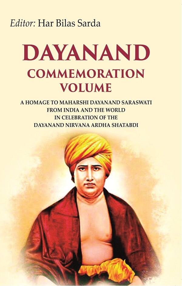 Dayanand Commemoration ume: A Homage To Maharshi Dayanand Saraswati From India And The World Vol - Gyan Books - Swadesiicart