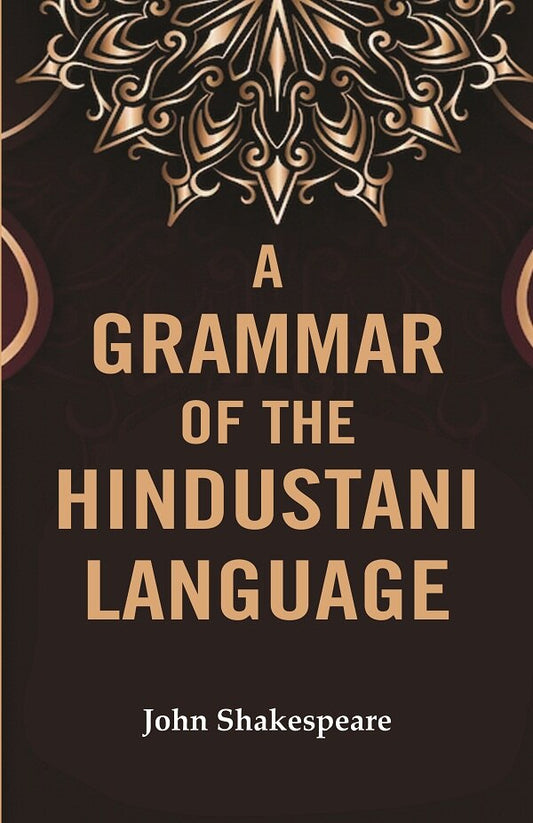A Grammar of the Hindustani Language - Gyan Books - Swadesiicart