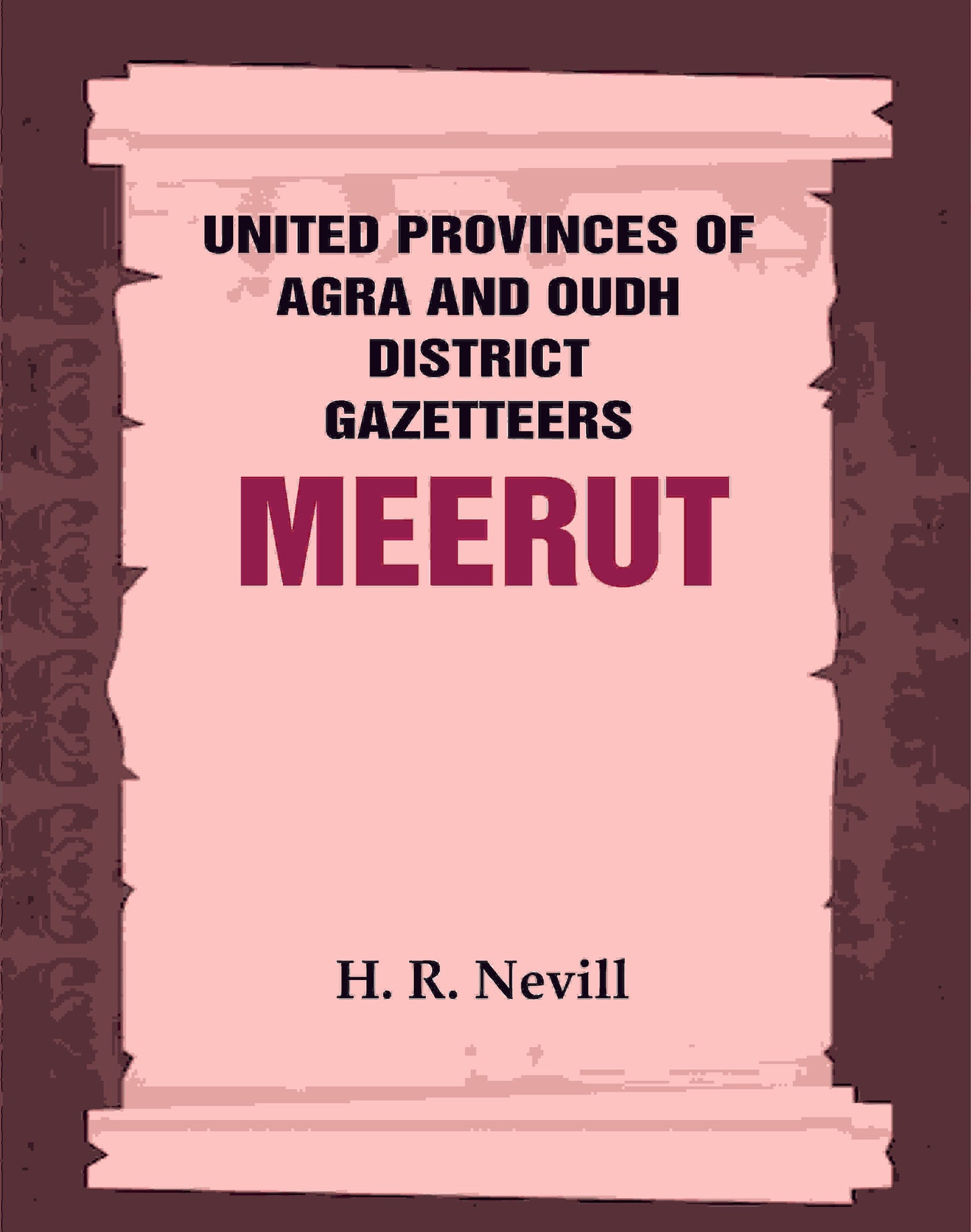 United Provinces of Agra and Oudh District Gazetteers: Meerut Vol. XXXV - Gyan Books - Swadesiicart
