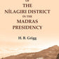 A manual of the Nílagiri district in the Madras Presidency - Gyan Books