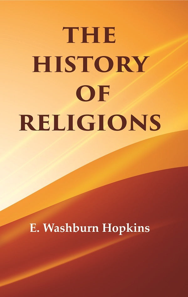 The History of Religions - Gyan Books - Swadesiicart