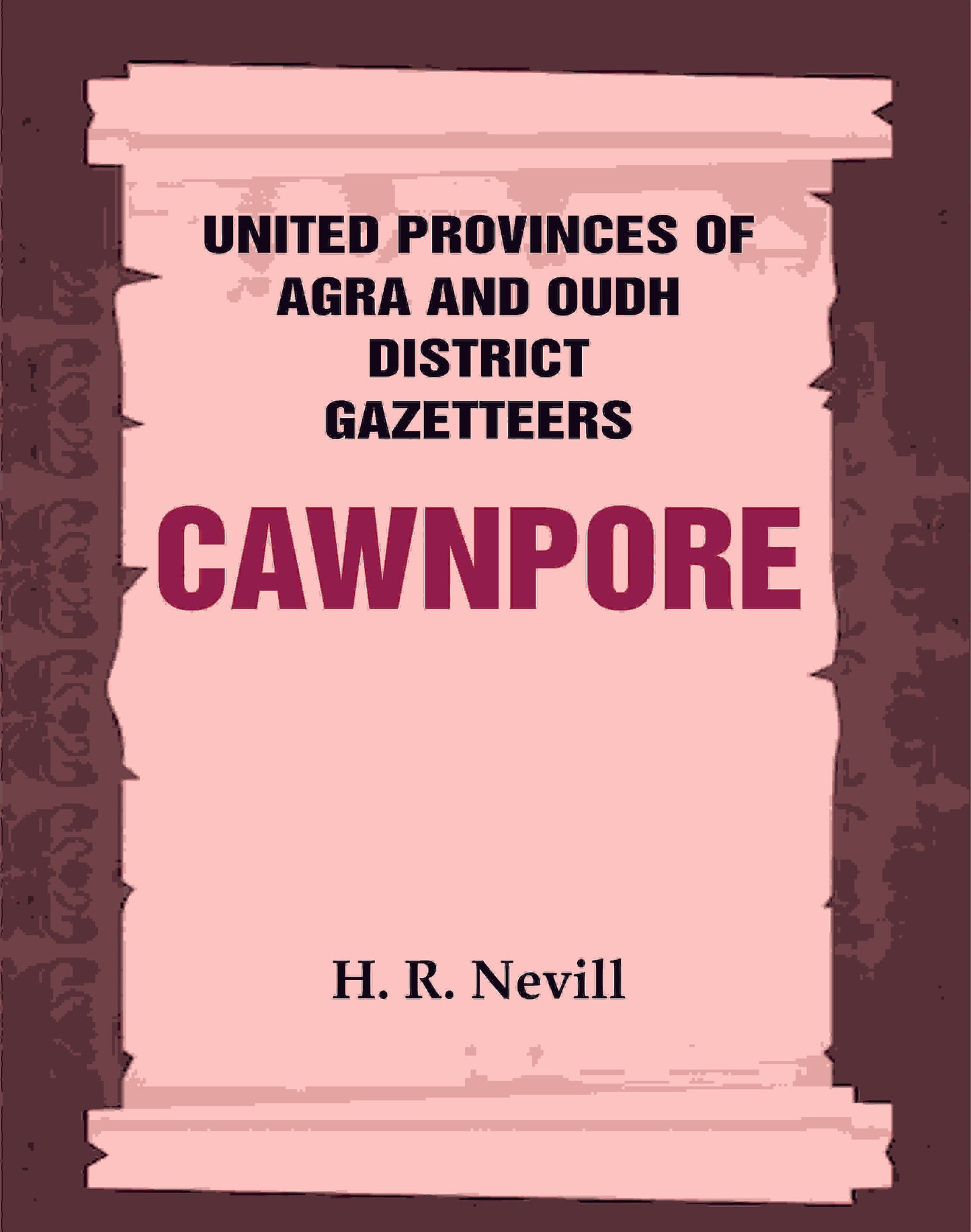 United Provinces of Agra and Oudh District Gazetteers: Cawnpore Vol. XVI - Gyan Books - Swadesiicart