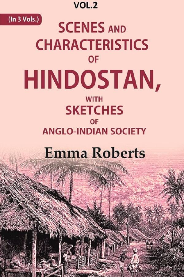 Scenes and characteristics of Hindostan: With Sketches of Anglo-Indian Society 2nd - Gyan Books - Swadesiicart