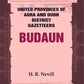 United Provinces of Agra and Oudh District Gazetteers: Budaun Vol. XIV - Gyan Books - Swadesiicart