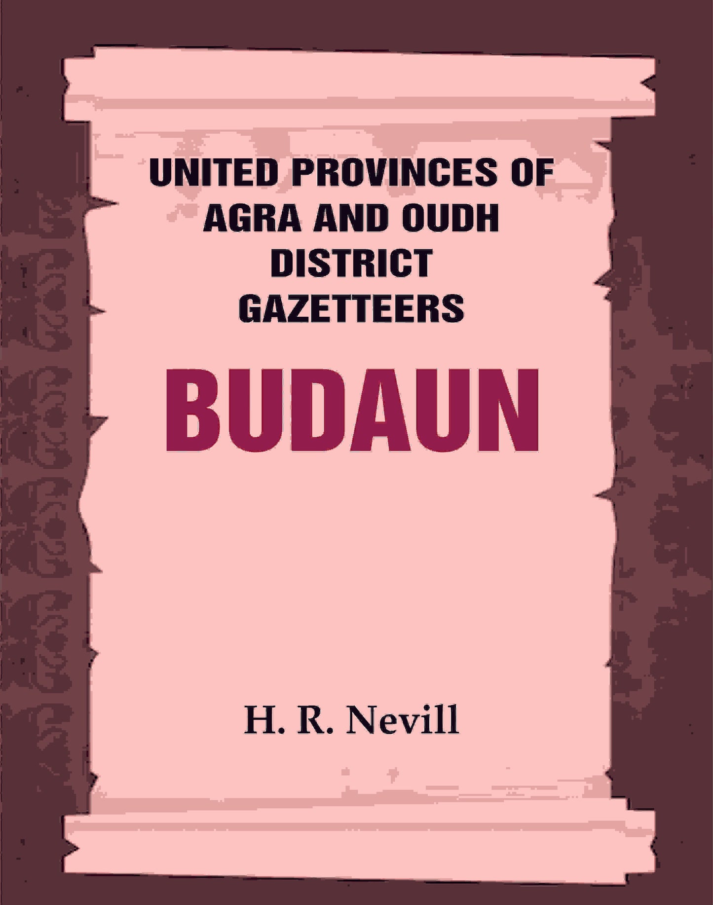 United Provinces of Agra and Oudh District Gazetteers: Budaun Vol. XIV - Gyan Books - Swadesiicart