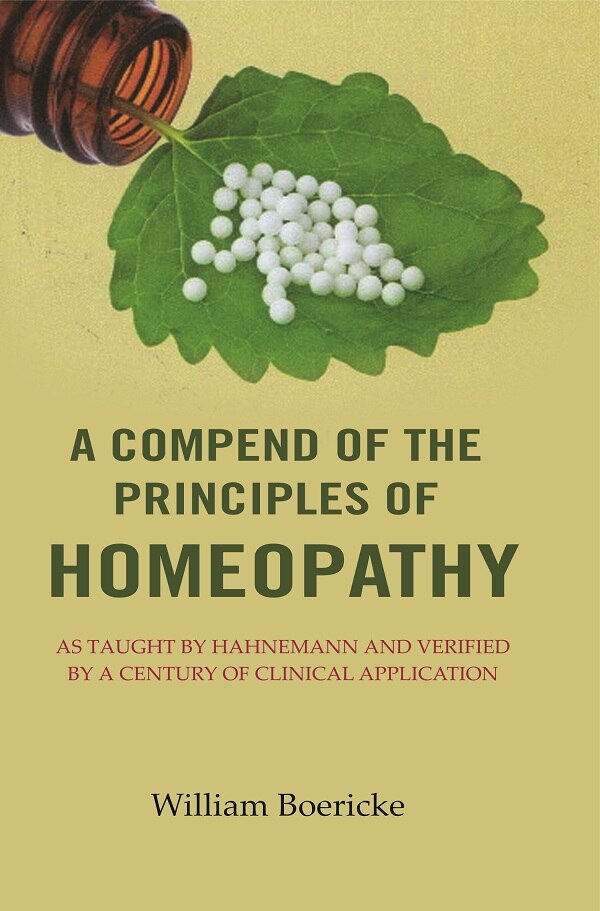 A Compend of the Principles of Homeopathy: As Taught by Hahnemann and Verified by a Century of Clinical Application - Gyan Books - Swadesiicart