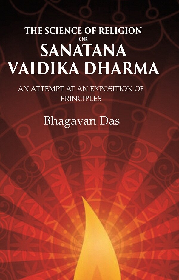 The Science of Religion or Sanatana Vaidika Dharma: An Attempt at an Exposition of Principles - Gyan Books - Swadesiicart