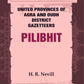United Provinces of Agra and Oudh District Gazetteers: Pilibhit Vol. XLII - Gyan Books - Swadesiicart