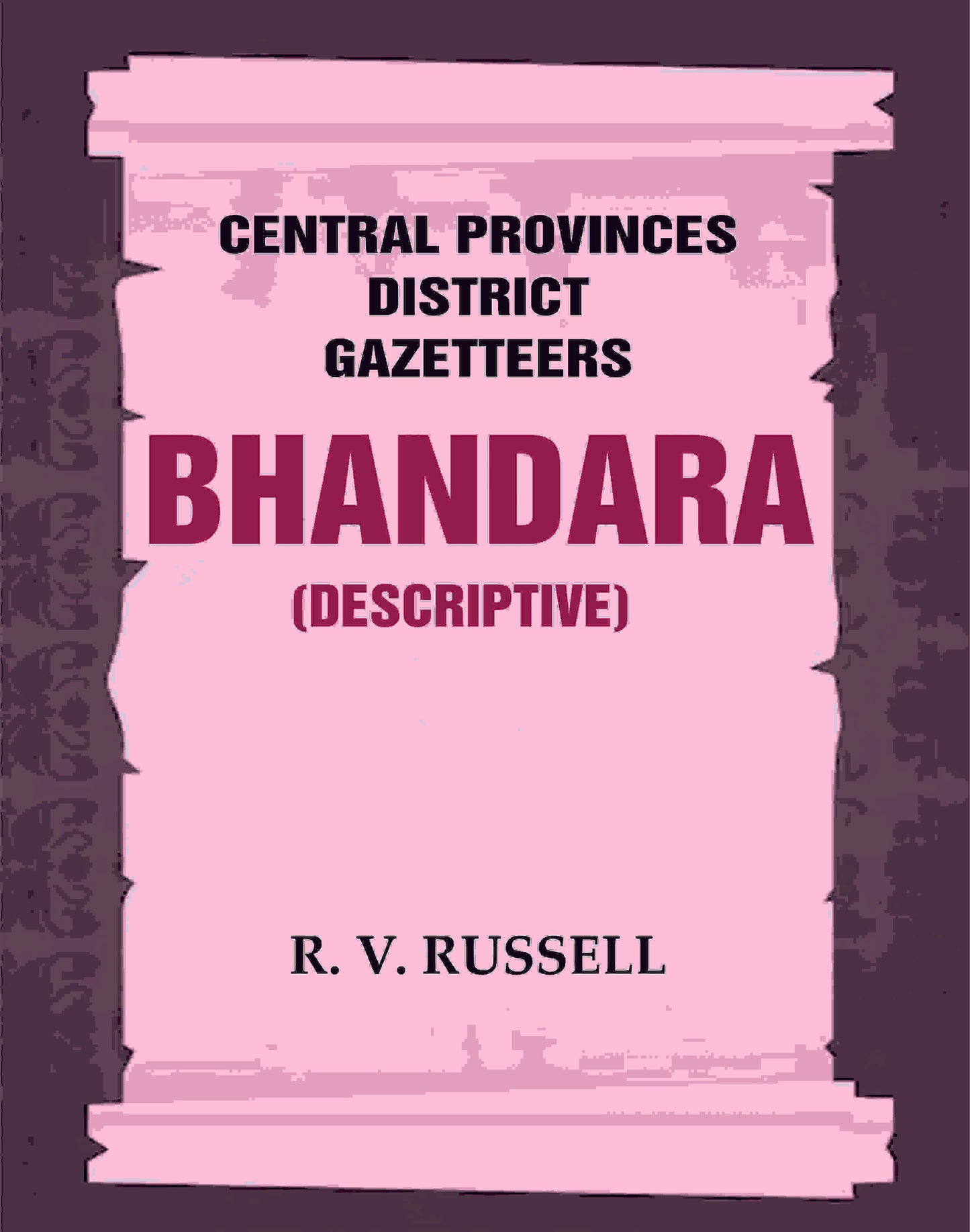 Central Provinces District Gazetteers: Bhandara (Descriptive) 5th, Vol. A - Gyan Books - Swadesiicart