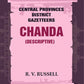 Central Provinces District Gazetteers: Chanda (Descriptive) 8th, Vol. B - Gyan Books - Swadesiicart