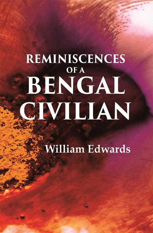Reminiscences Of A Bengal Civilian - Gyan Books - Swadesiicart