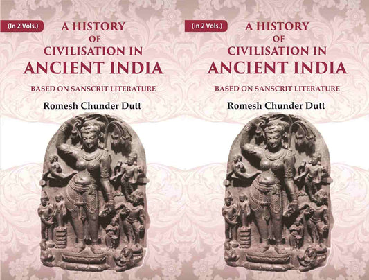 A History of Civilisation in Ancient India: Based on Sanscrit Literature 2 Vols. Set - Gyan Books - Swadesiicart