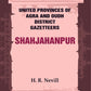 United Provinces of Agra and Oudh District Gazetteers: Shahjahanpur Vol. XLVI - Gyan Books - Swadesiicart