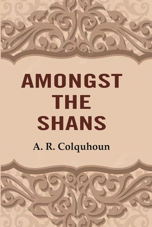 Amongst the Shans - Gyan Books - Swadesiicart
