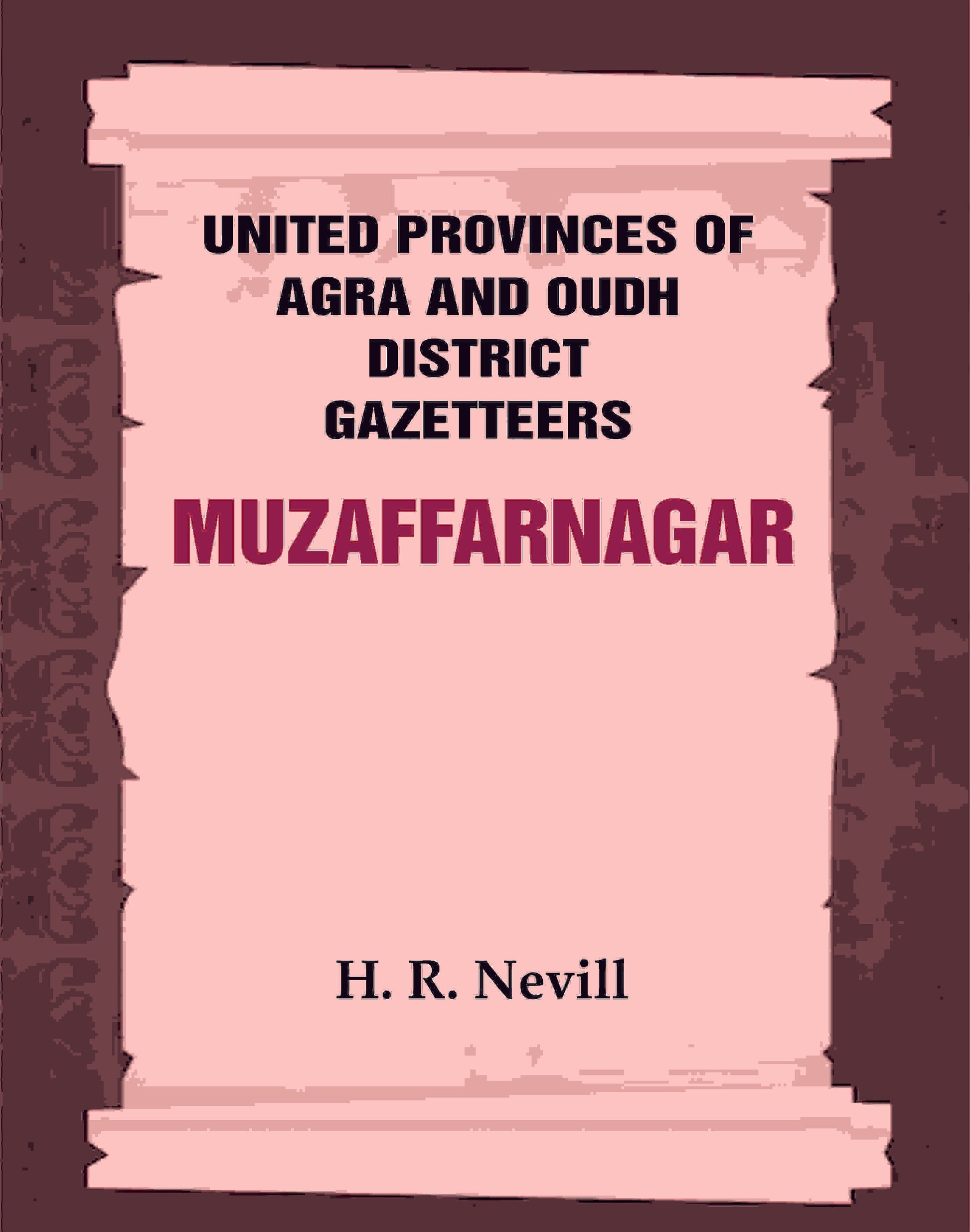 United Provinces of Agra and Oudh District Gazetteers: Muzaffarnagar Vol. XXXIX - Gyan Books - Swadesiicart