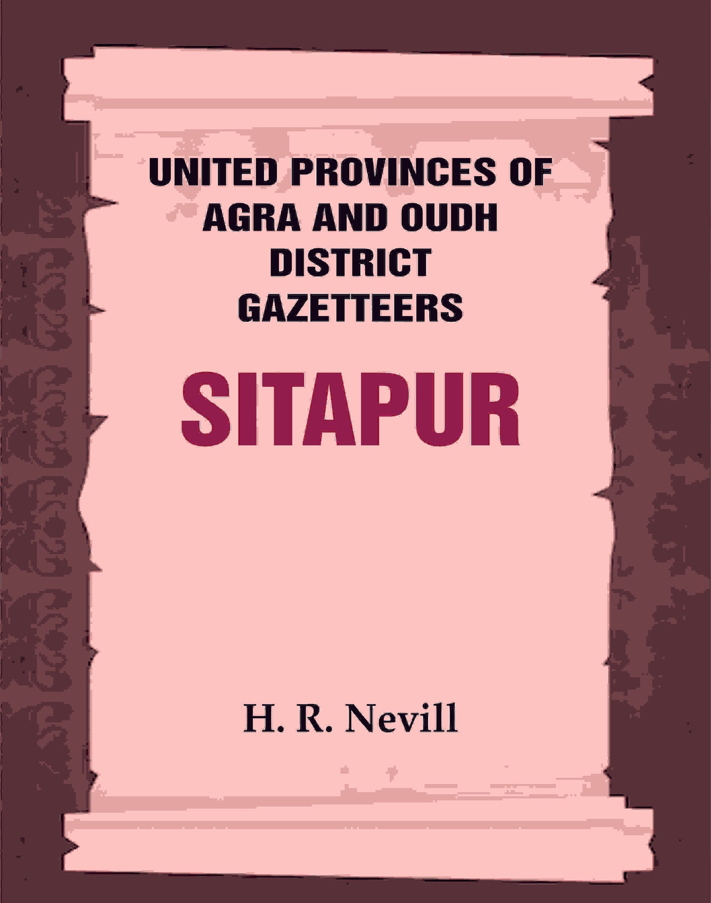 United Provinces of Agra and Oudh District Gazetteers: Sitapur Vol. XLVII - Gyan Books - Swadesiicart