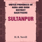 United Provinces of Agra and Oudh District Gazetteers: Sultanpur Vol. XLVIII - Gyan Books - Swadesiicart