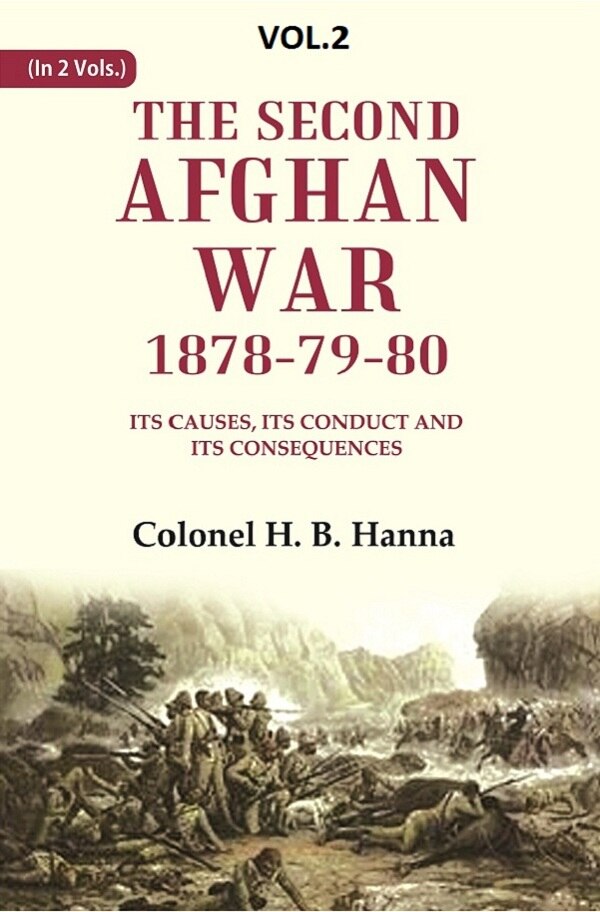The Second Afghan War, 1878-79-80: Its Causes, its Conduct and its Consequences 2nd - Gyan Books - Swadesiicart