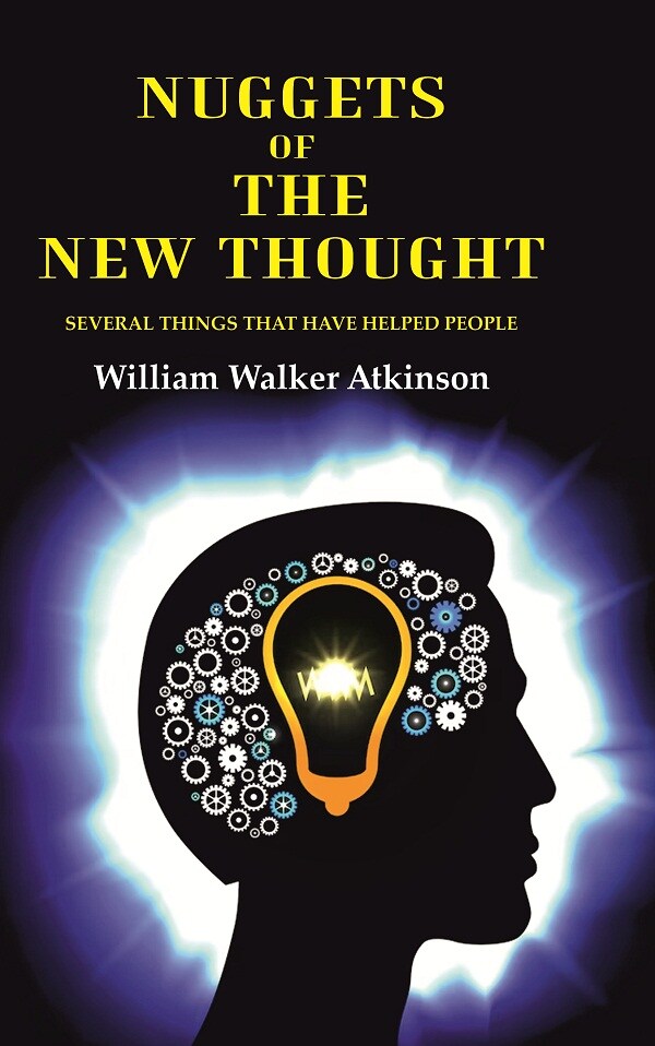 Nuggets of the New Thought: Several Things that have Helped People - Gyan Books - Swadesiicart