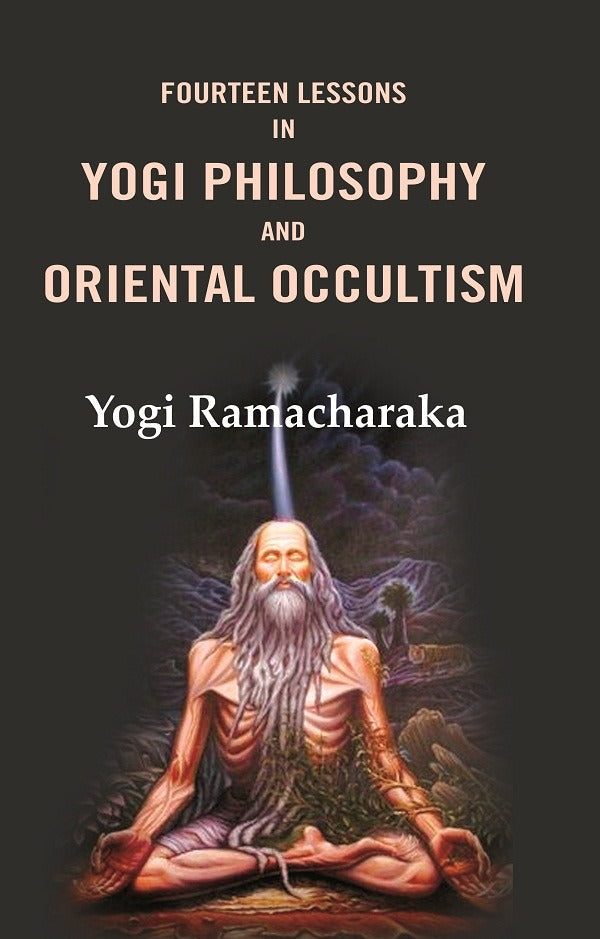 Fourteen Lessons in Yogi Philosophy and Oriental Occultism - Gyan Books - Swadesiicart