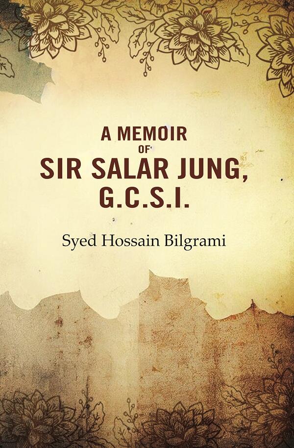 A Memoir of Sir Salar Jung, G.C.S.I. - Gyan Books - Swadesiicart