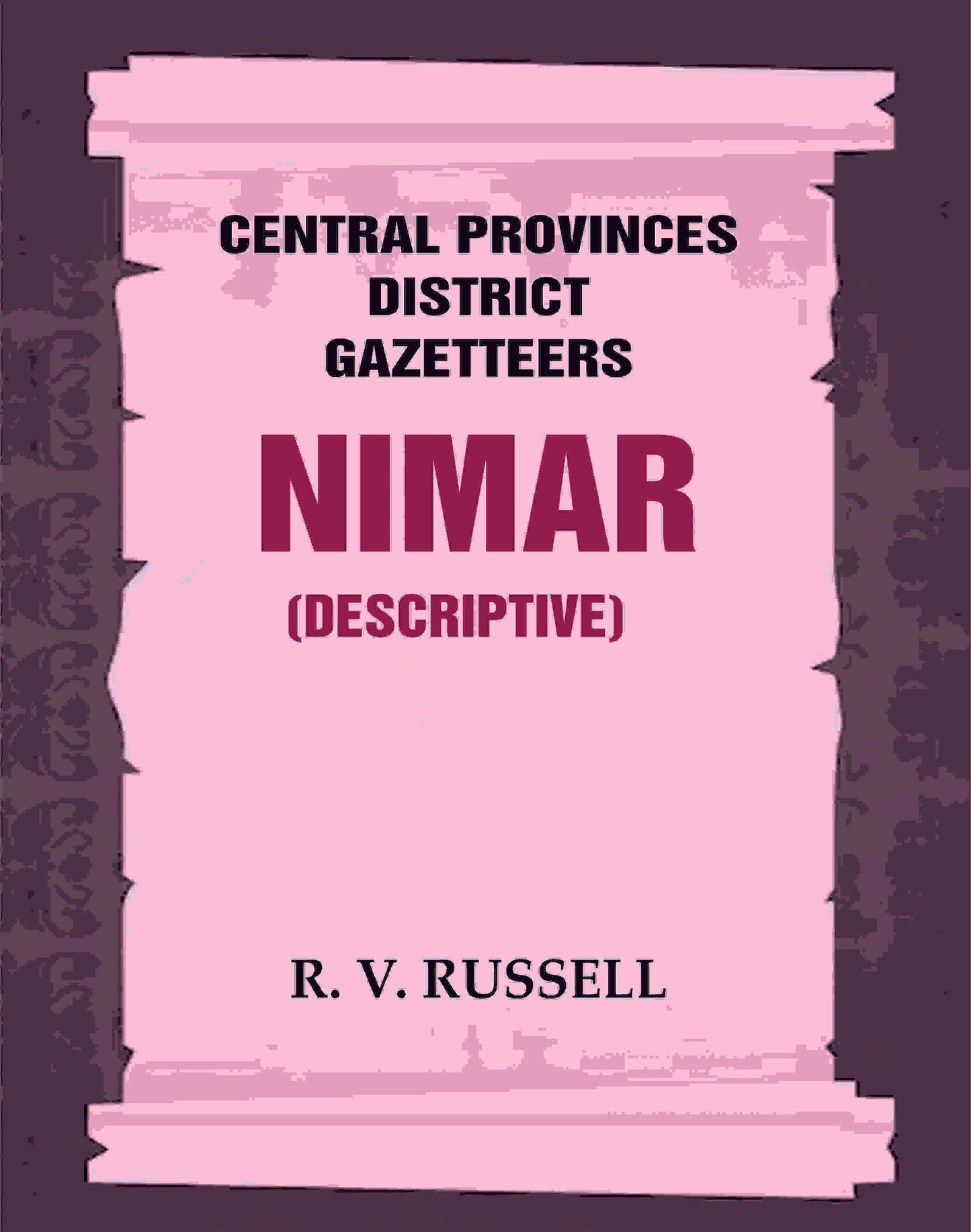Central Provinces District Gazetteers: Nimar (Descriptive) 18th, Vol. A - Gyan Books - Swadesiicart
