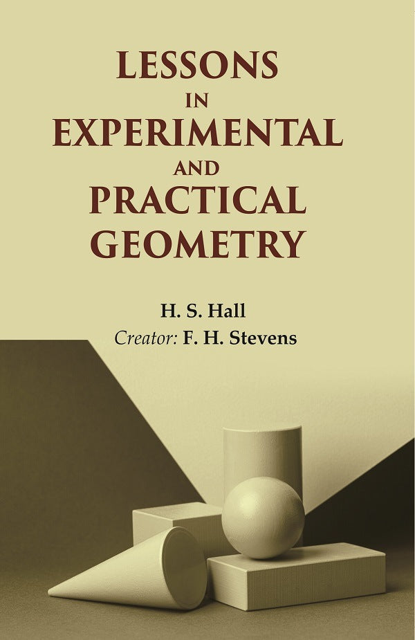 Lessons in Experimental and Practical Geometry - Gyan Books - Swadesiicart