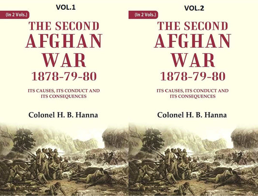 The Second Afghan War, 1878-79-80: Its Causes, its Conduct and its Consequences 2 Vols. Set - Gyan Books - Swadesiicart