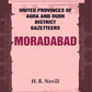 United Provinces of Agra and Oudh District Gazetteers: Moradabad Vol. XXXVII - Gyan Books - Swadesiicart
