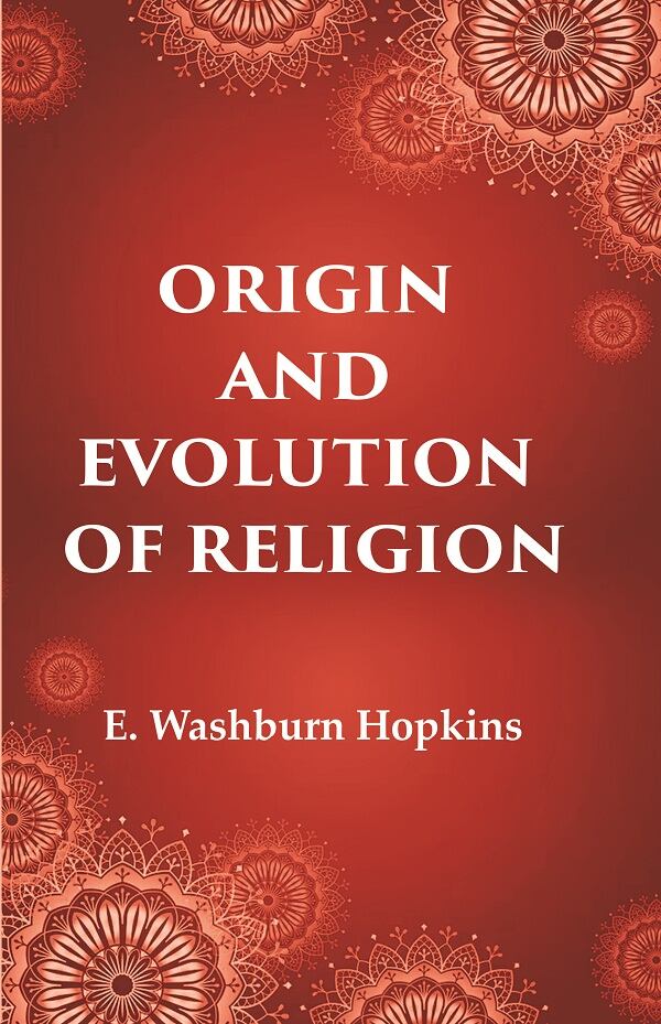 Origin and Evolution of Religion - Gyan Books - Swadesiicart