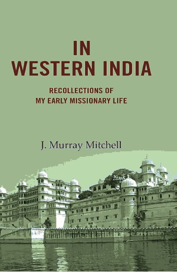 In Western India: Recollections of My Early Missionary Life - Gyan Books - Swadesiicart