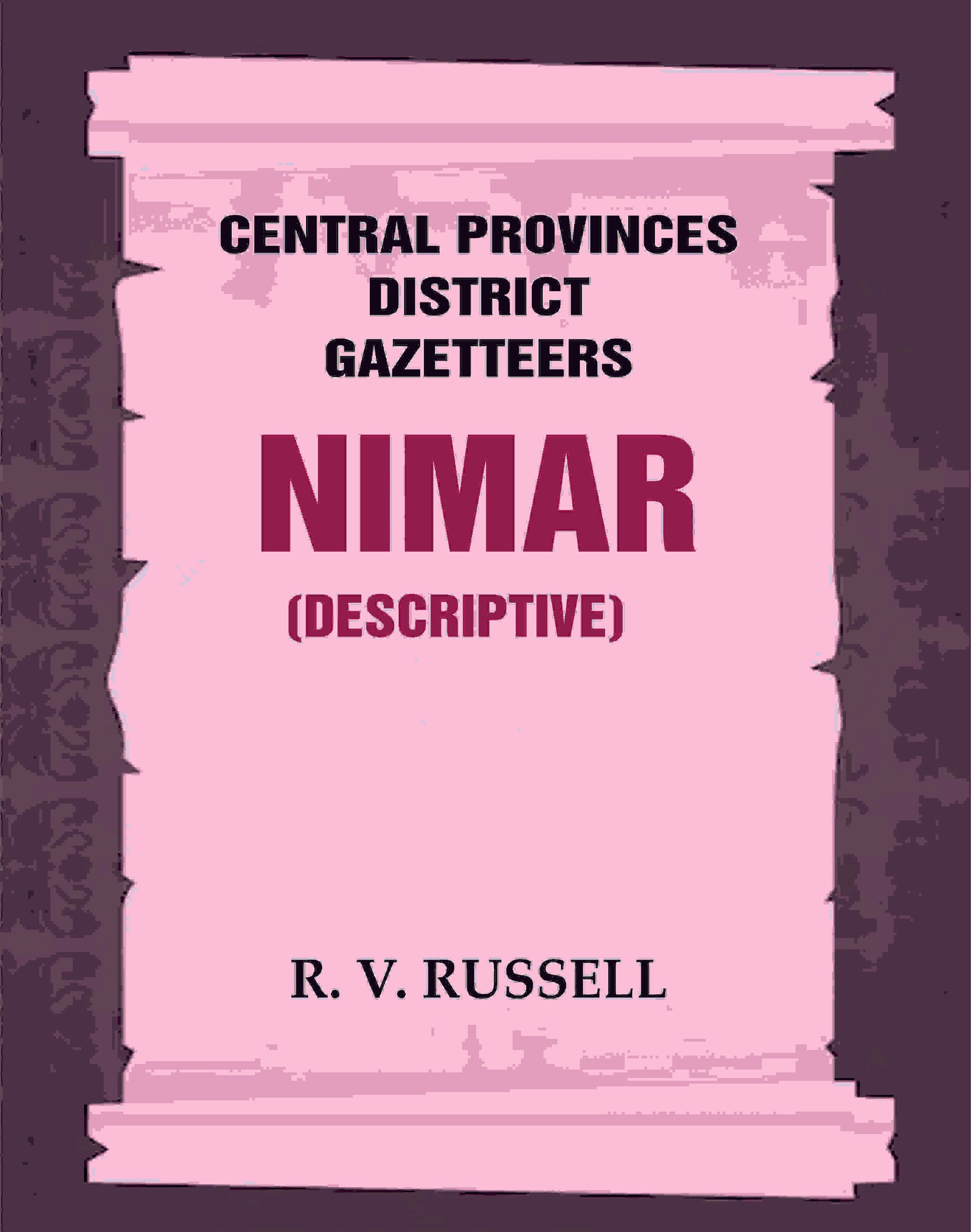 Central Provinces District Gazetteers: Nimar (Descriptive) 18th, Vol. A - Gyan Books - Swadesiicart