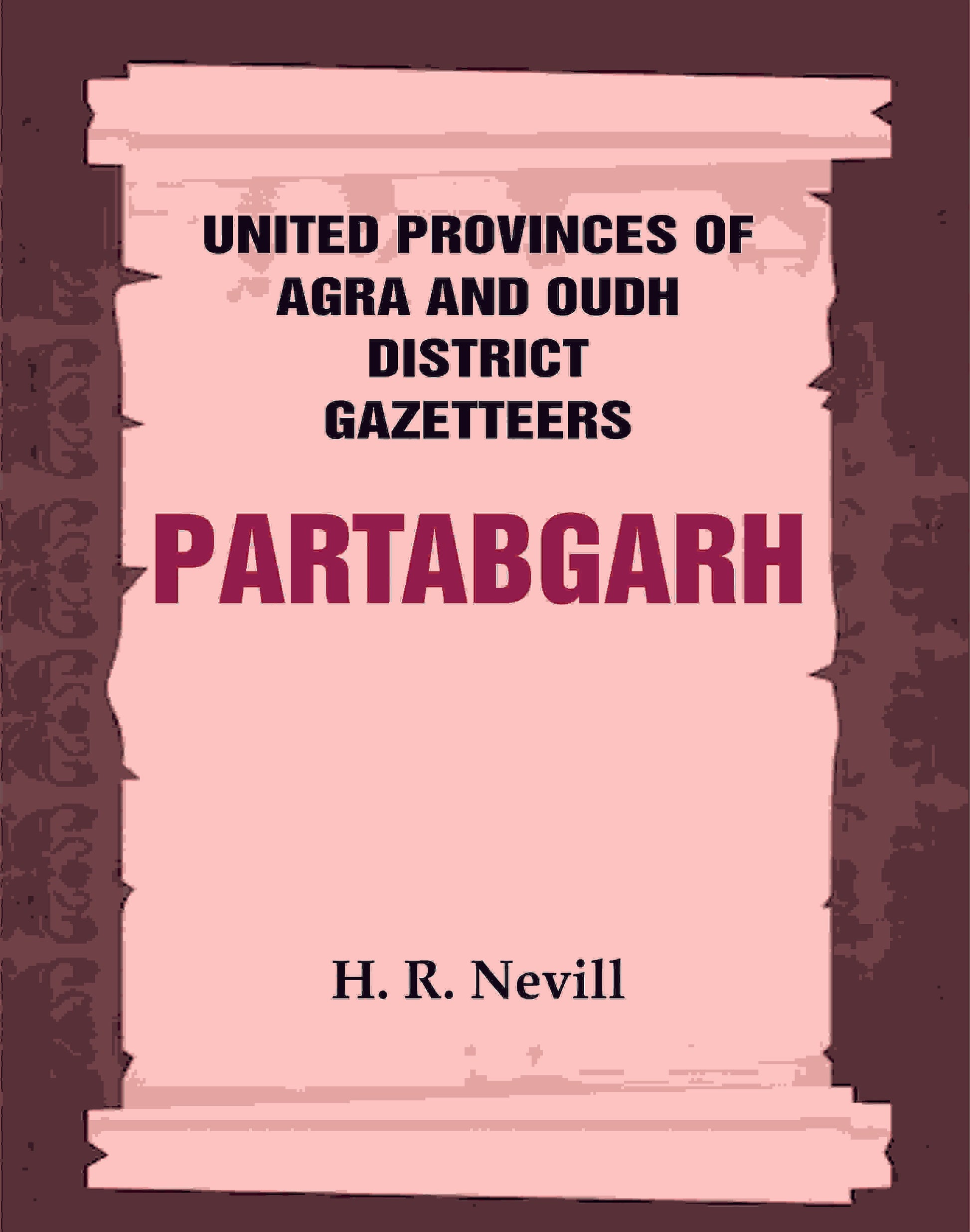 United Provinces of Agra and Oudh District Gazetteers: Partabgarh Vol. XLI - Gyan Books - Swadesiicart