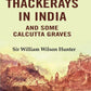 The Thackerays in India: And Some Calcutta Graves - Gyan Books - Swadesiicart