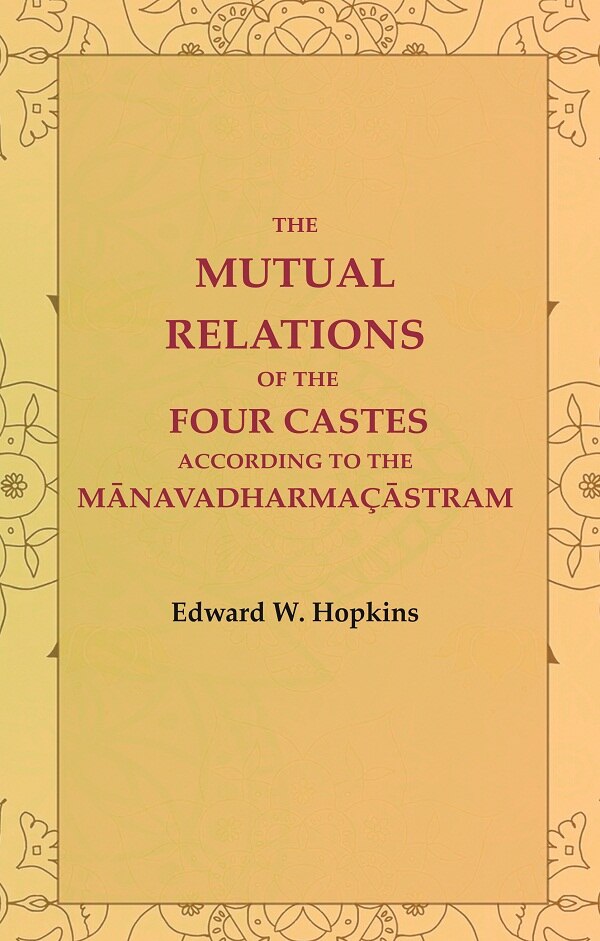 The Mutual Relations of the Four Castes According to the Mānavadharmaçāstram - Gyan Books - Swadesiicart