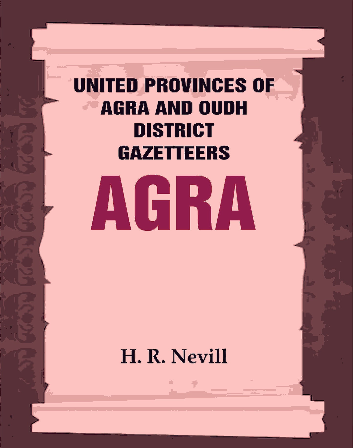 United Provinces of Agra and Oudh District Gazetteers: Agra Vol. I - Gyan Books - Swadesiicart