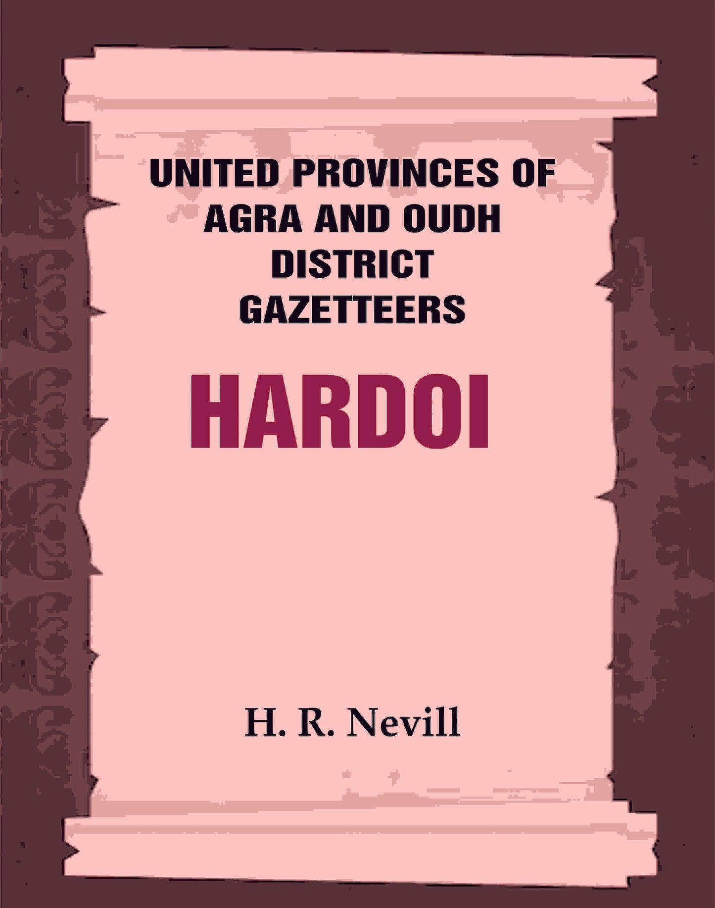United Provinces of Agra and Oudh District Gazetteers: Hardoi Vol. XXVIII - Gyan Books - Swadesiicart