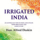 Irrigated India: an Australian View of India and Ceylon Their Irrigation and Agriculture - Gyan Books - Swadesiicart