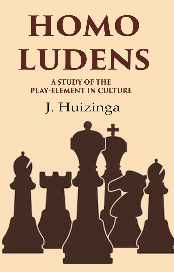 Homo Ludens: A Study of the PlayElement in Culture - Gyan Books - Swadesiicart