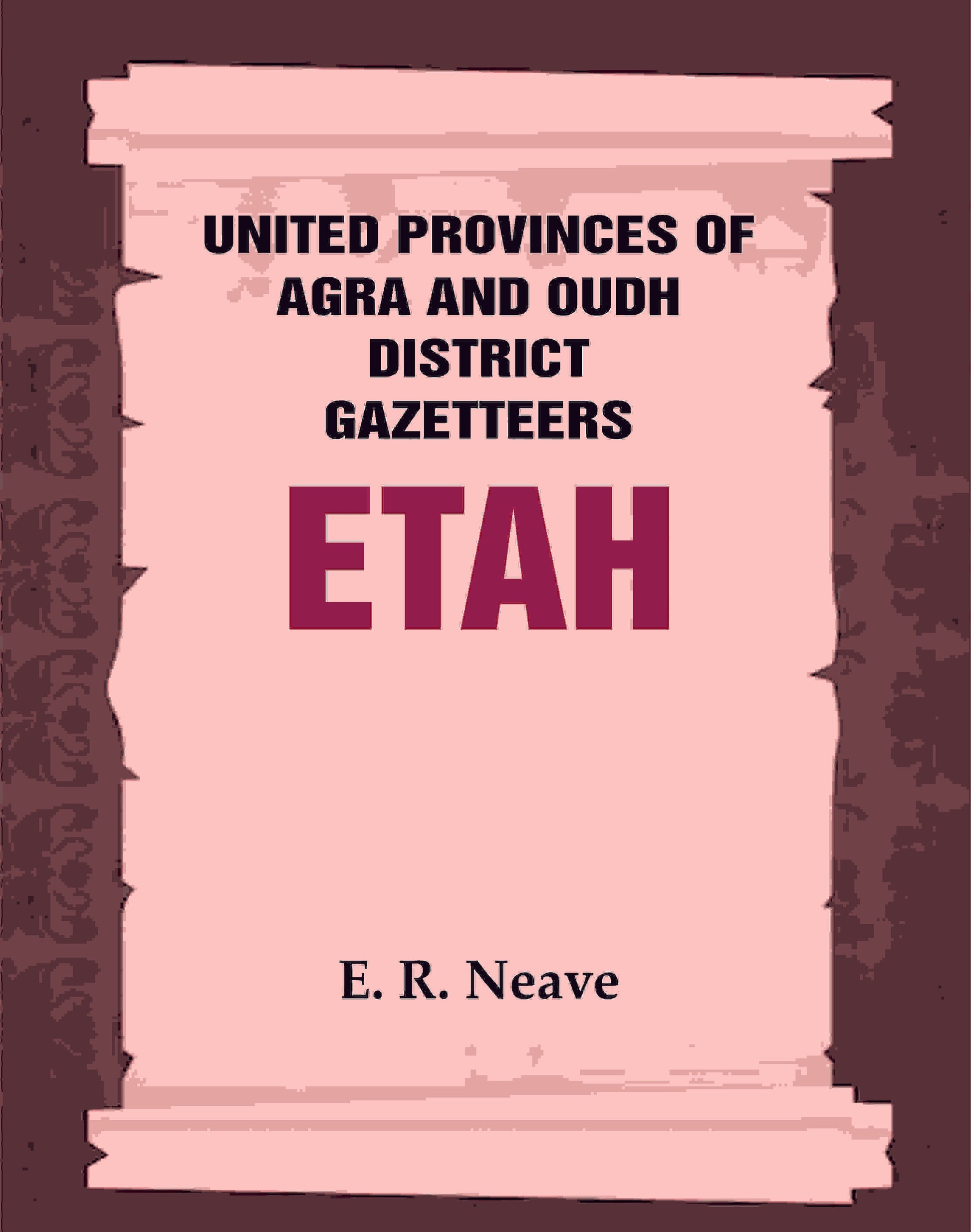 United Provinces of Agra and Oudh District Gazetteers: Etah Vol. XVIII - Gyan Books - Swadesiicart